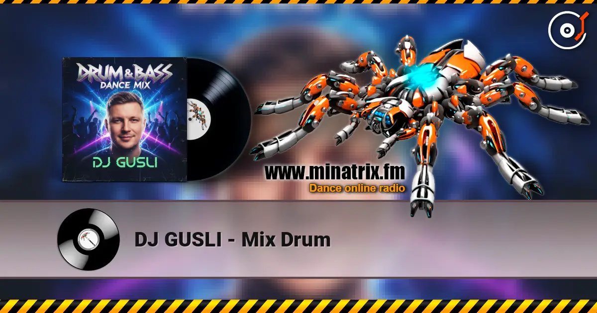 DJ GUSLI - Mix Drum listen online in high quality | Minatrix.FM