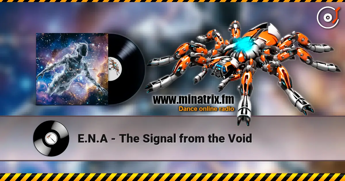 E.N.A - The Signal from the Void listen online in high quality | Minatrix.FM