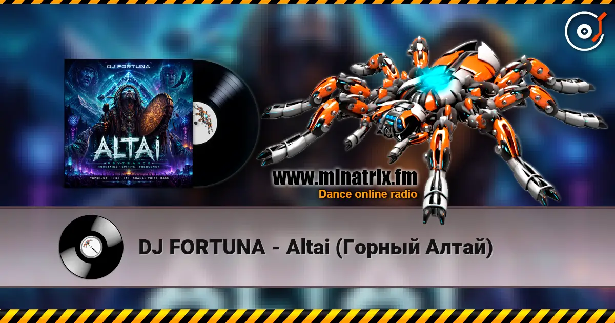 DJ FORTUNA - Altai (Горный Алтай) listen online in high quality | Minatrix.FM