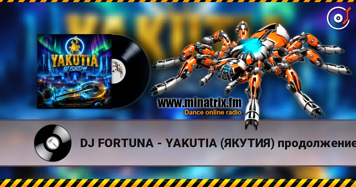 DJ FORTUNA - YAKUTIA (ЯКУТИЯ)  продолжение listen online in high quality | Minatrix.FM