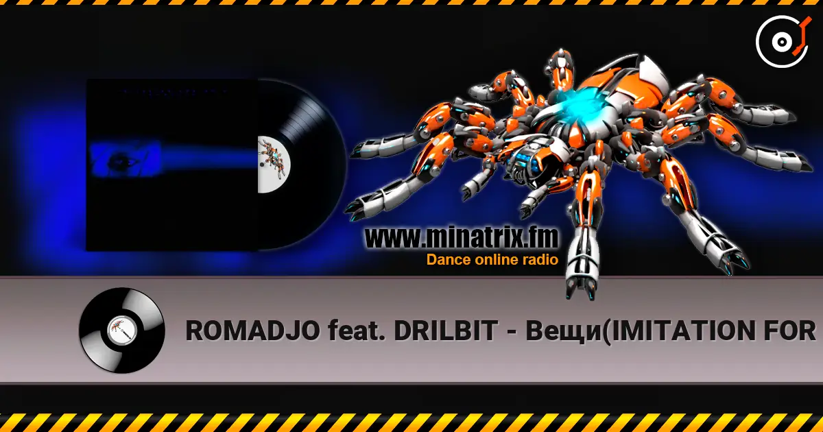 ROMADJO feat. DRILBIT - Вещи(IMITATION FOR ME 2) listen online in high quality | Minatrix.FM