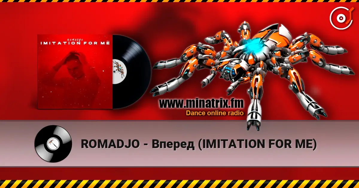 ROMADJO - Вперед (IMITATION FOR ME) listen online in high quality | Minatrix.FM