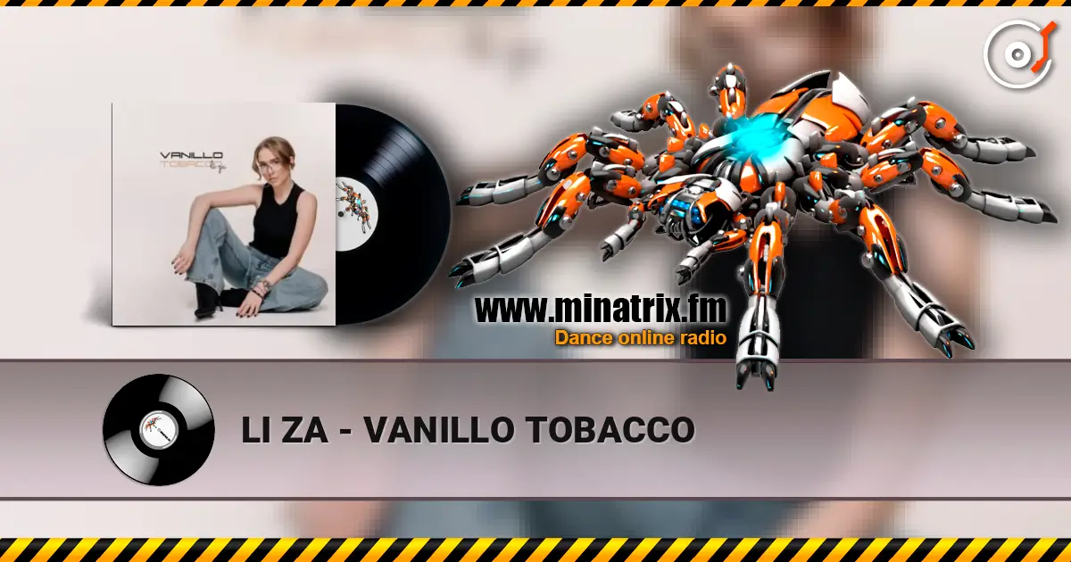 LI ZA - VANILLO TOBACCO listen online in high quality | Minatrix.FM