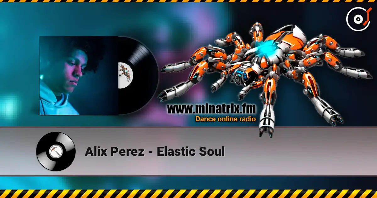Alix Perez - Elastic Soul listen online in high quality | Minatrix.FM