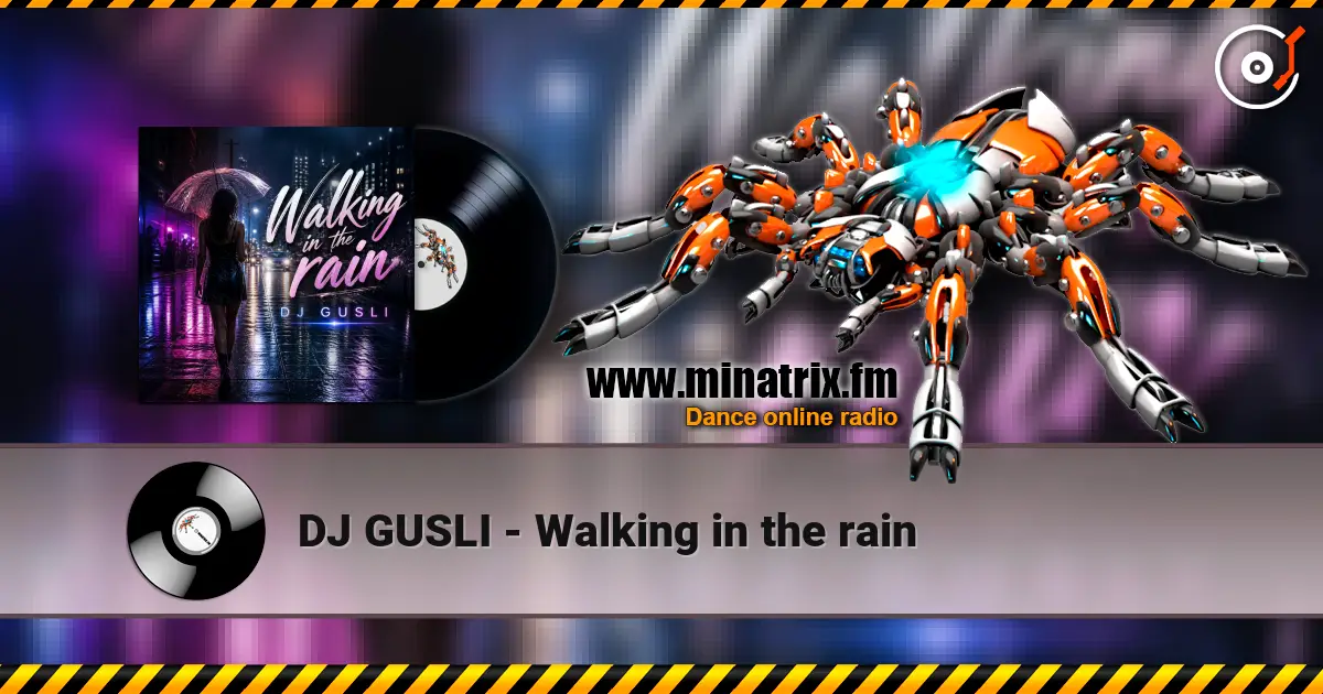 DJ GUSLI - Walking in the rain listen online in high quality | Minatrix.FM