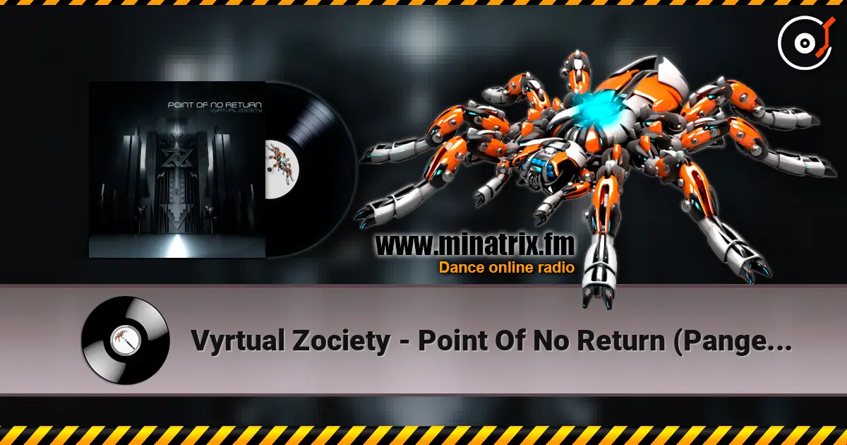 Vyrtual Zociety - Point Of No Return (Pangea Remix) listen online in high quality | Minatrix.FM