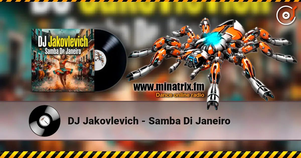 DJ Jakovlevich - Samba Di Janeiro listen online in high quality | Minatrix.FM