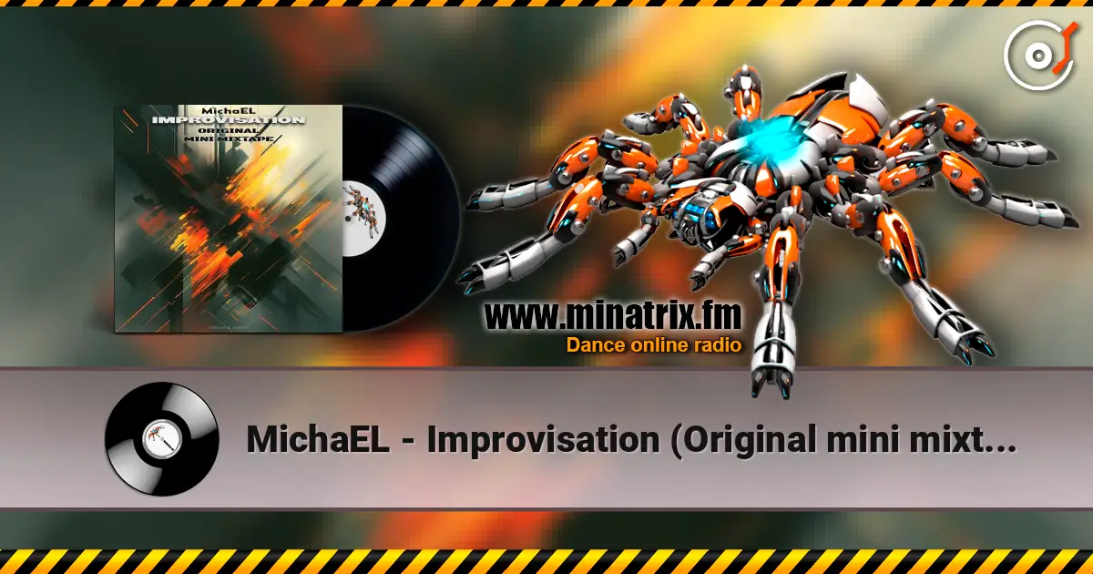 MichaEL - Improvisation (Original mini mixtape) listen online in high quality | Minatrix.FM