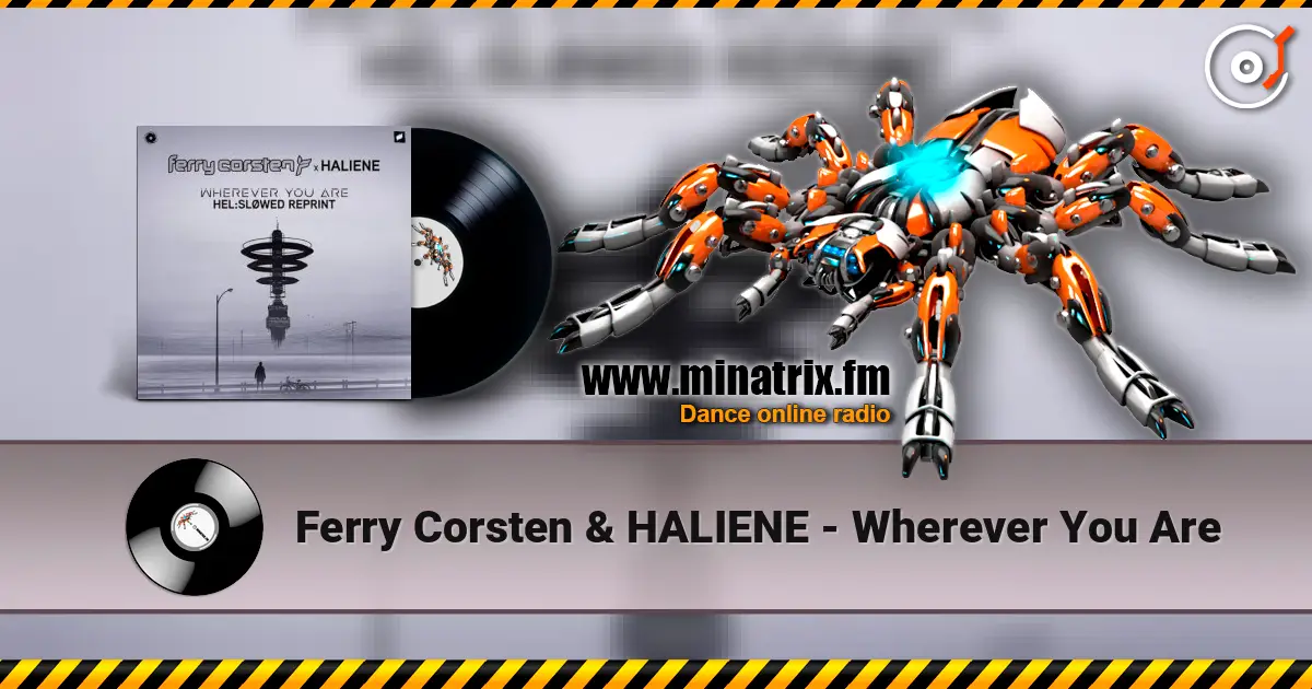 Ferry Corsten & HALIENE - Wherever You Are listen online in high quality | Minatrix.FM
