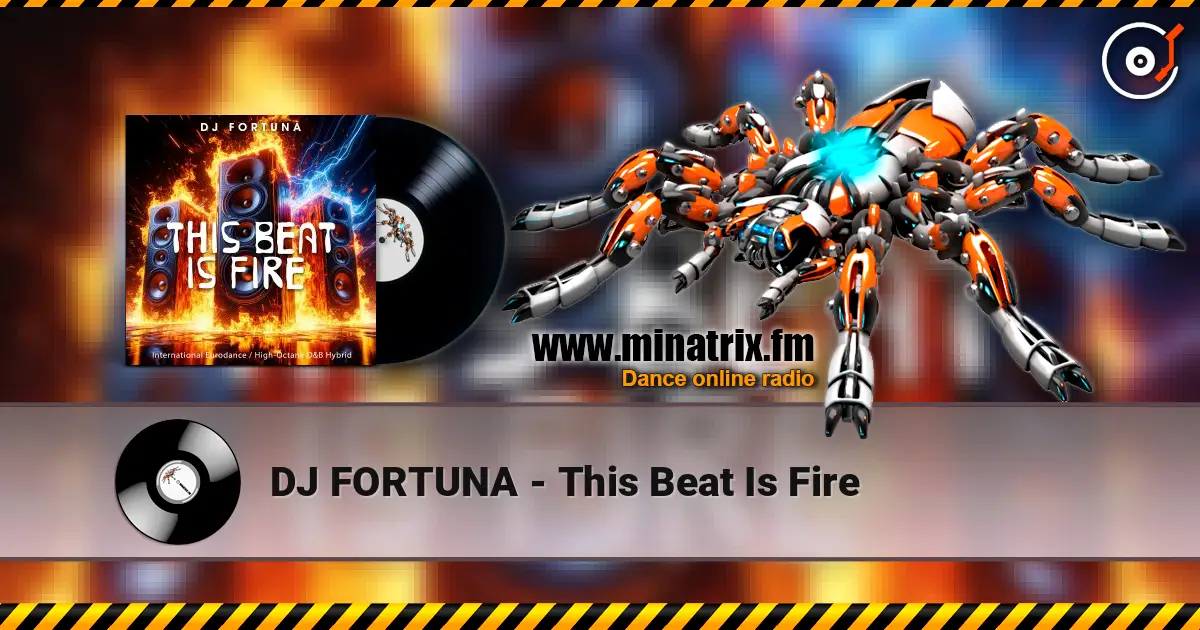 DJ FORTUNA - This Beat Is Fire listen online in high quality | Minatrix.FM
