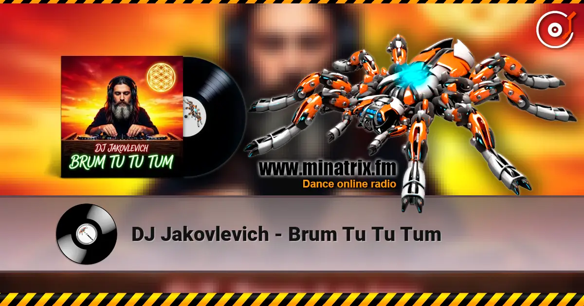 DJ Jakovlevich - Brum Tu Tu Tum listen online in high quality | Minatrix.FM