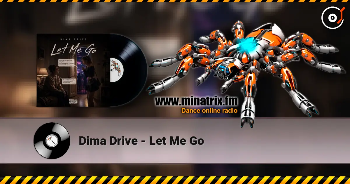Dima Drive - Let Me Go listen online in high quality | Minatrix.FM
