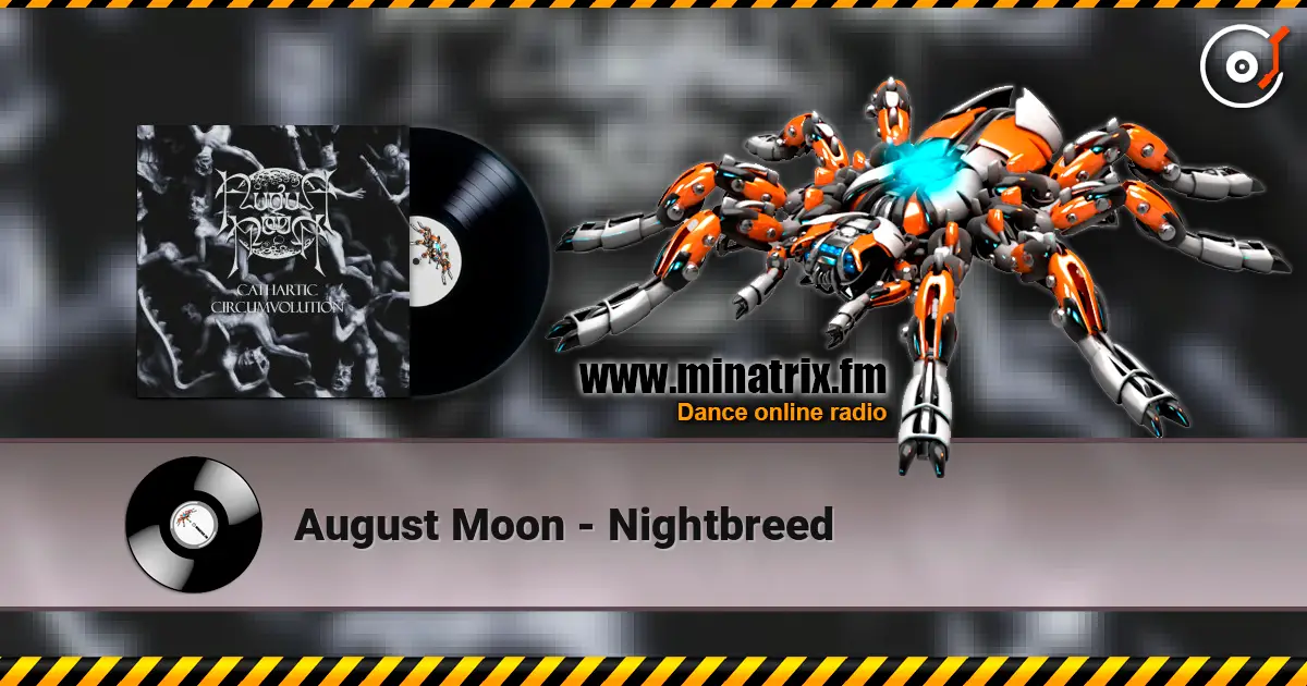 August Moon - Nightbreed listen online in high quality | Minatrix.FM
