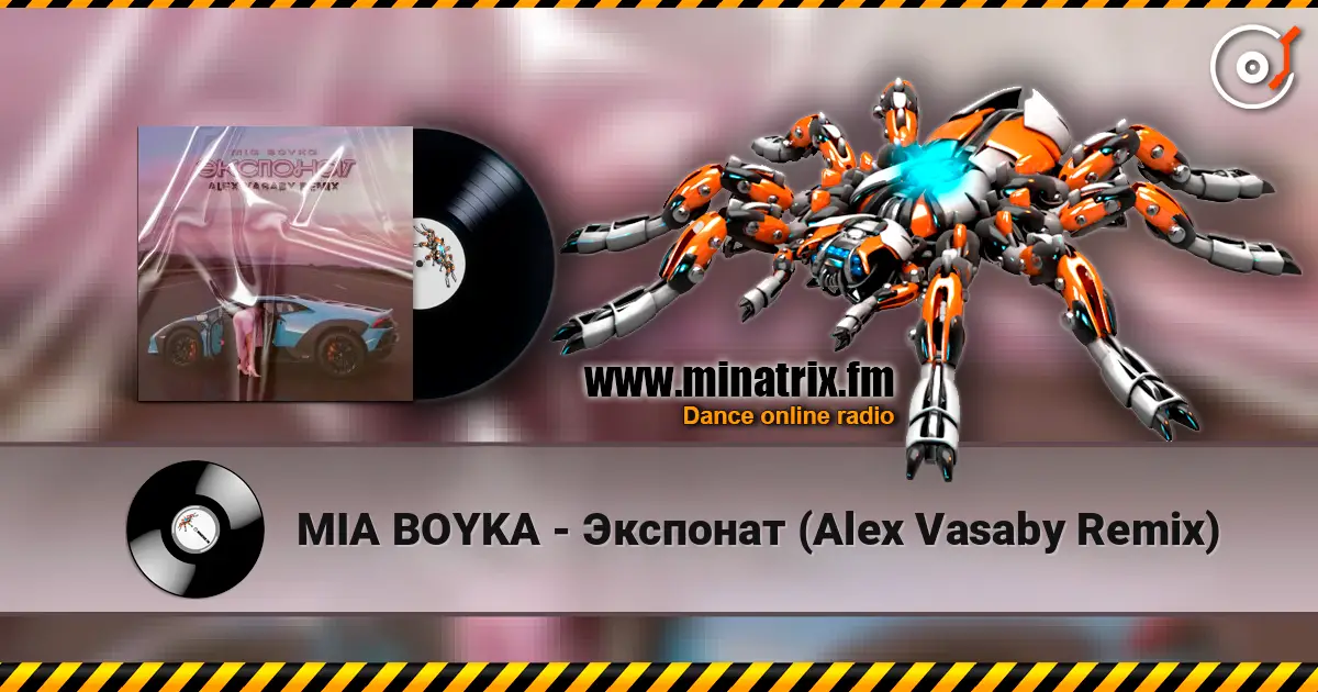 MIA BOYKA - Экспонат (Alex Vasaby Remix) listen online in high quality | Minatrix.FM