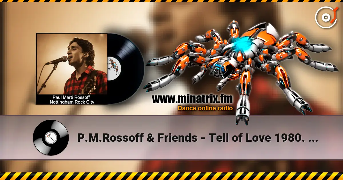 P.M.Rossoff & Friends - Tell of Love 1980. Nottingham Rock City LIVE 1989. Remastered  2026 listen online in high quality | Minatrix.FM