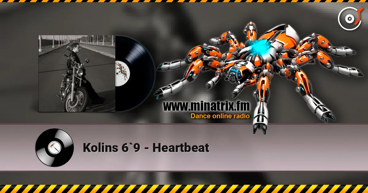 Kolins 6`9 - Heartbeat listen online in high quality | Minatrix.FM