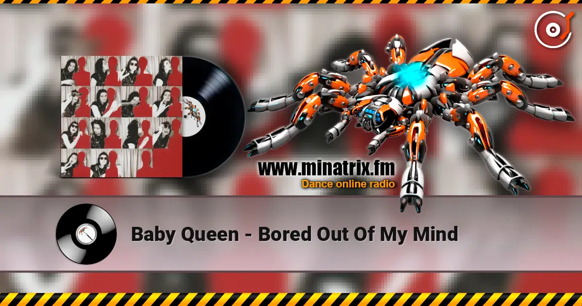 Baby Queen - Bored Out Of My Mind listen online in high quality | Minatrix.FM
