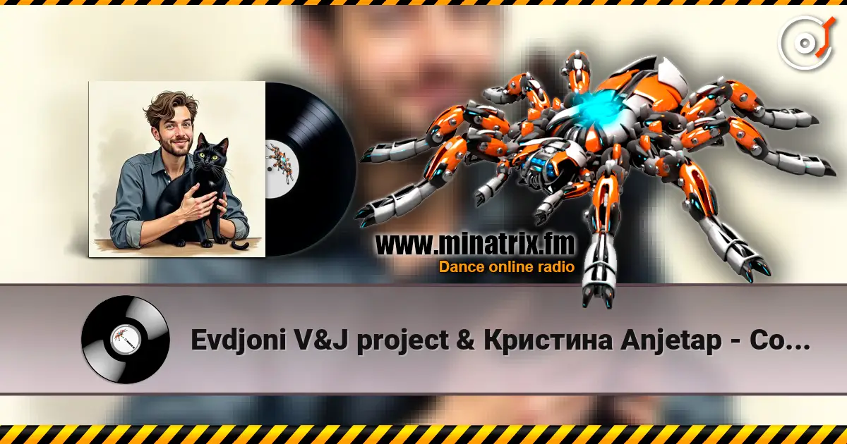Evdjoni V&J project & Кристина Anjetap - Come on listen online in high quality | Minatrix.FM