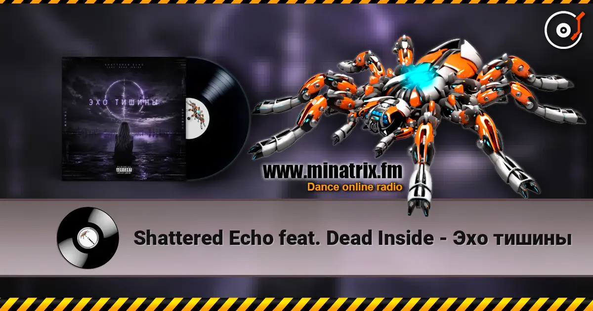 Shattered Echo feat. Dead Inside - Эхо тишины listen online in high quality | Minatrix.FM