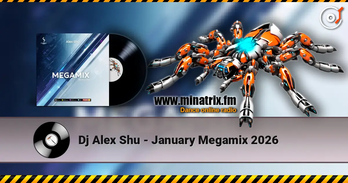 Dj Alex Shu - January Megamix 2026 listen online in high quality | Minatrix.FM