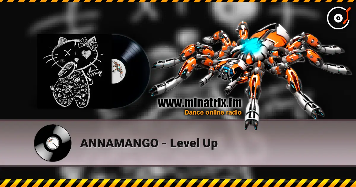 ANNAMANGO - Level Up listen online in high quality | Minatrix.FM