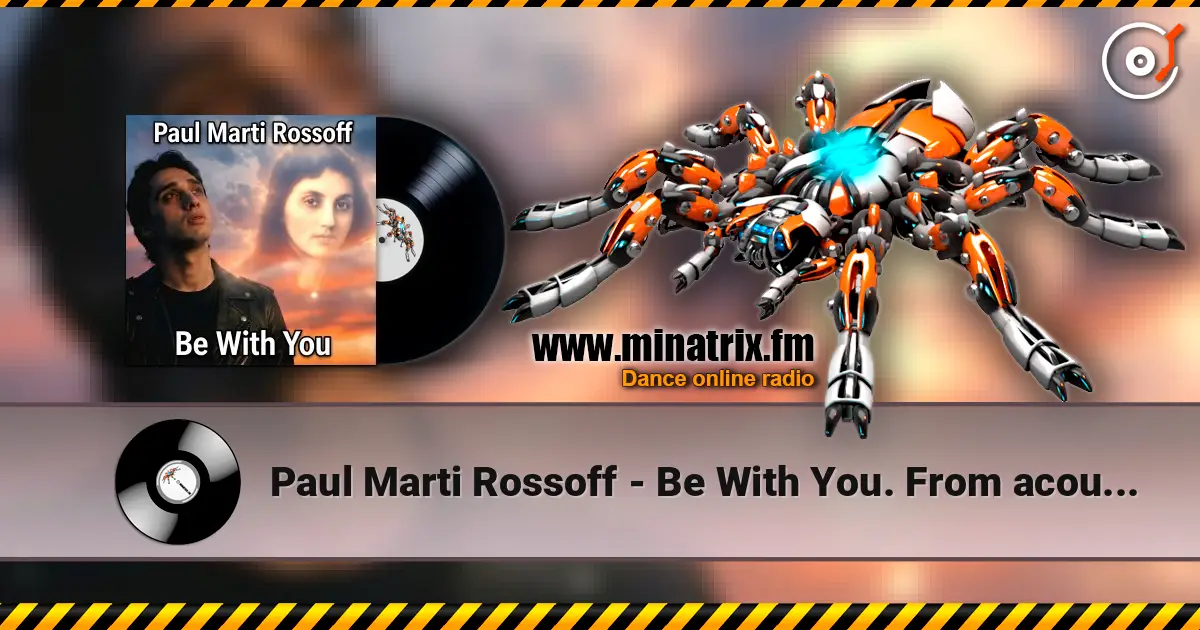 Paul Marti Rossoff - Be With You. From acoustic demo 1981 to studio recorded 1999. Remastered 2019 listen online in high quality | Minatrix.FM