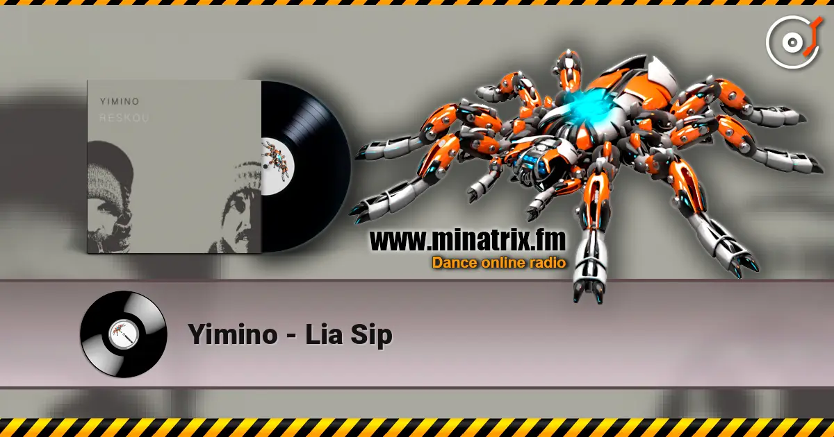Yimino - Lia Sip listen online in high quality | Minatrix.FM