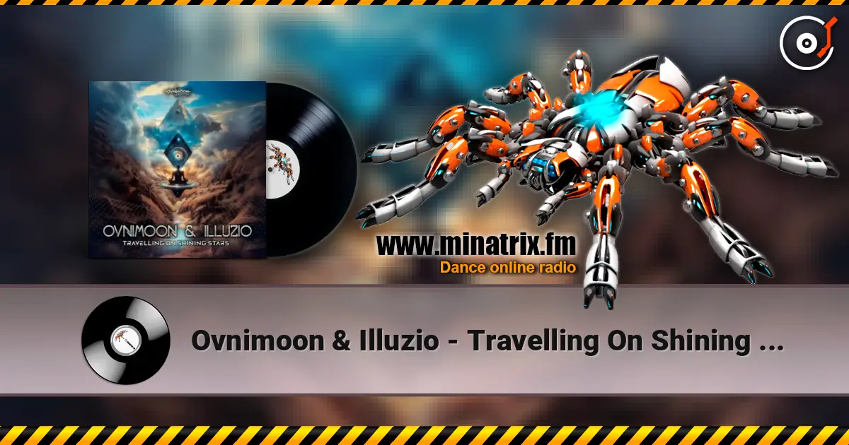 Ovnimoon & Illuzio - Travelling On Shining Stars listen online in high quality | Minatrix.FM
