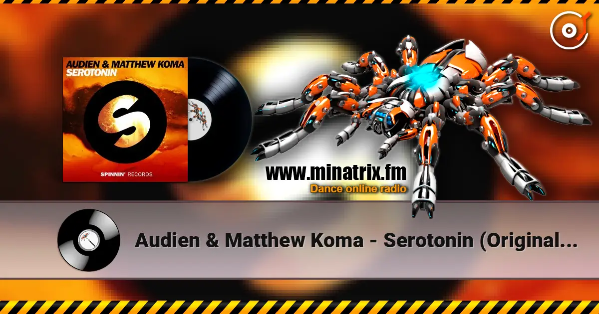 Audien & Matthew Koma - Serotonin (Original Mix) listen online in high quality | Minatrix.FM
