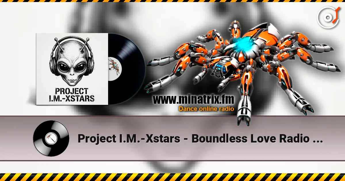 Project I.M.-Xstars - Boundless Love Radio version (remix) listen online in high quality | Minatrix.FM