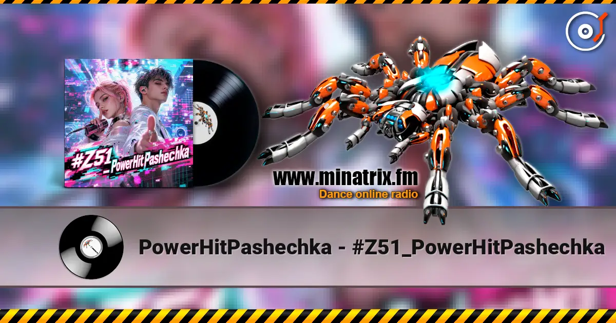 PowerHitPashechka - #Z51_PowerHitPashechka listen online in high quality | Minatrix.FM
