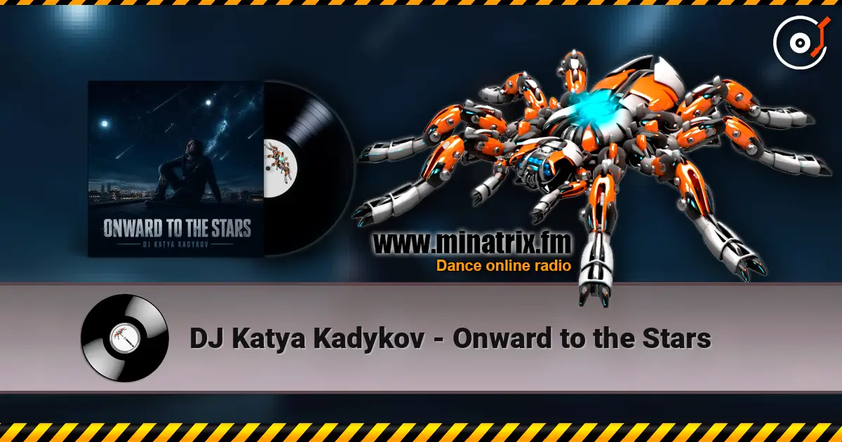 DJ Katya Kadykov - Onward to the Stars listen online in high quality | Minatrix.FM