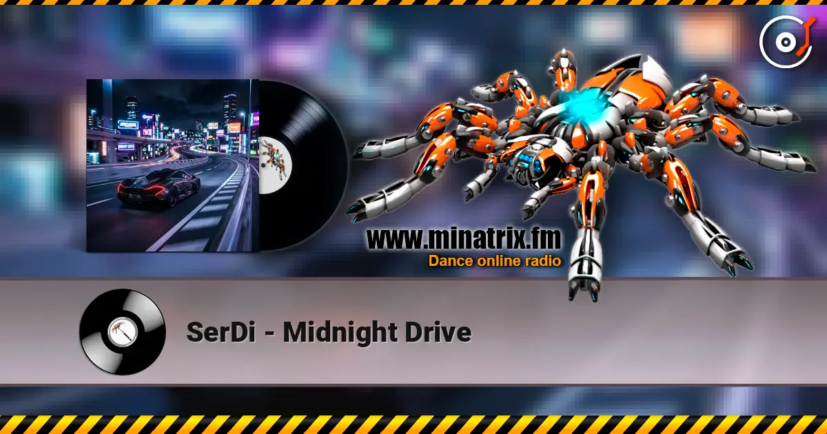 SerDi - Midnight Drive listen online in high quality | Minatrix.FM