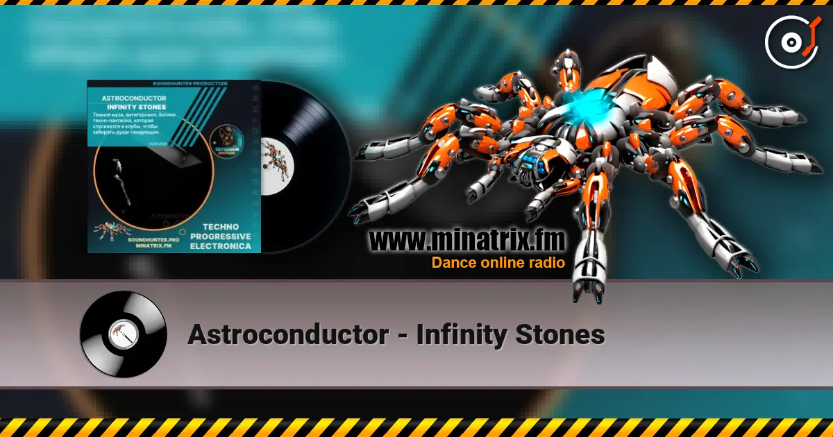 Astroconductor - Infinity Stones listen online in high quality | Minatrix.FM