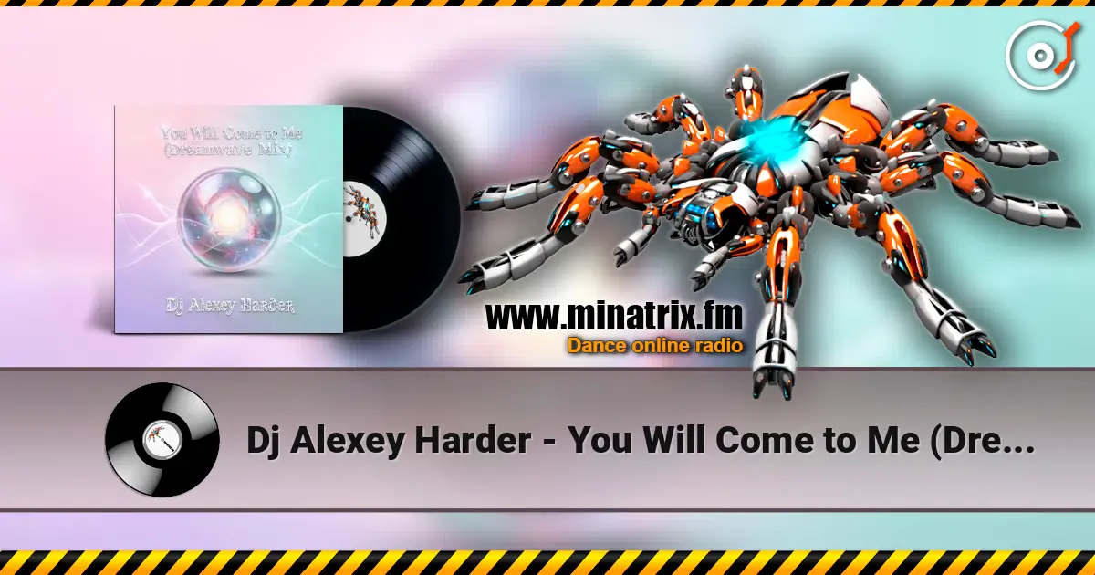 Dj Alexey Harder - You Will Come to Me (Dreamwave Mix) listen online in high quality | Minatrix.FM