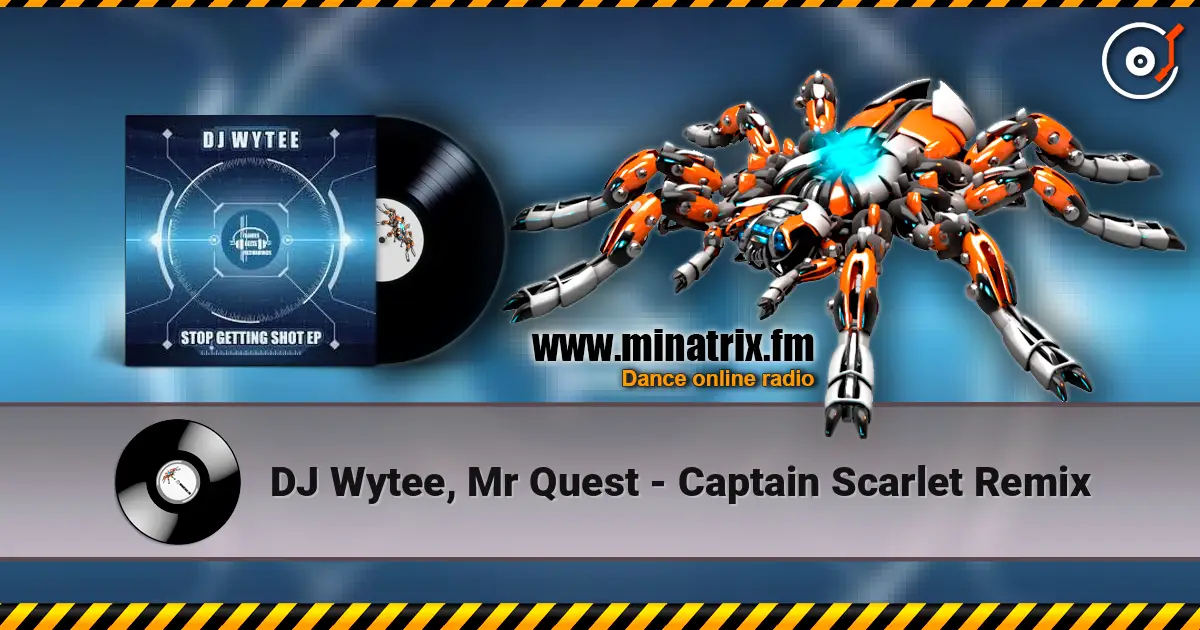 DJ Wytee, Mr Quest - Captain Scarlet Remix listen online in high quality | Minatrix.FM