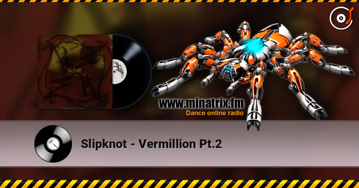 Slipknot - Vermillion Pt.2 listen online in high quality | Minatrix.FM