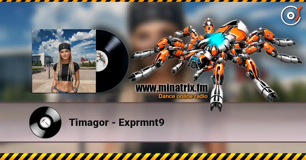 Timagor - Exprmnt9 listen online in high quality | Minatrix.FM