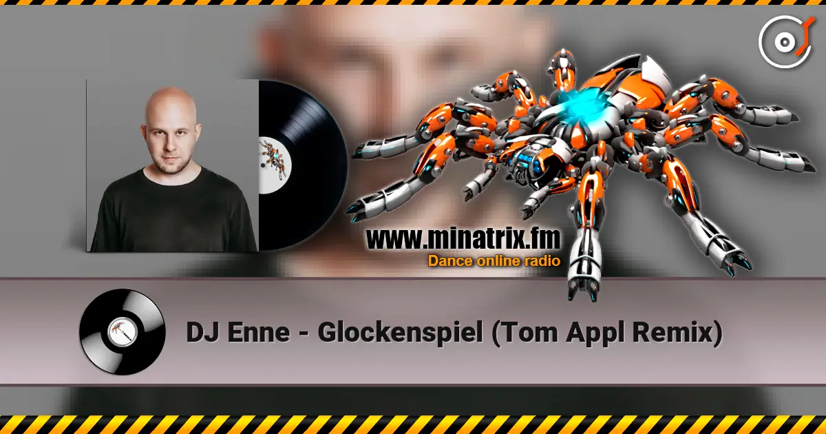 DJ Enne - Glockenspiel (Tom Appl Remix) listen online in high quality | Minatrix.FM