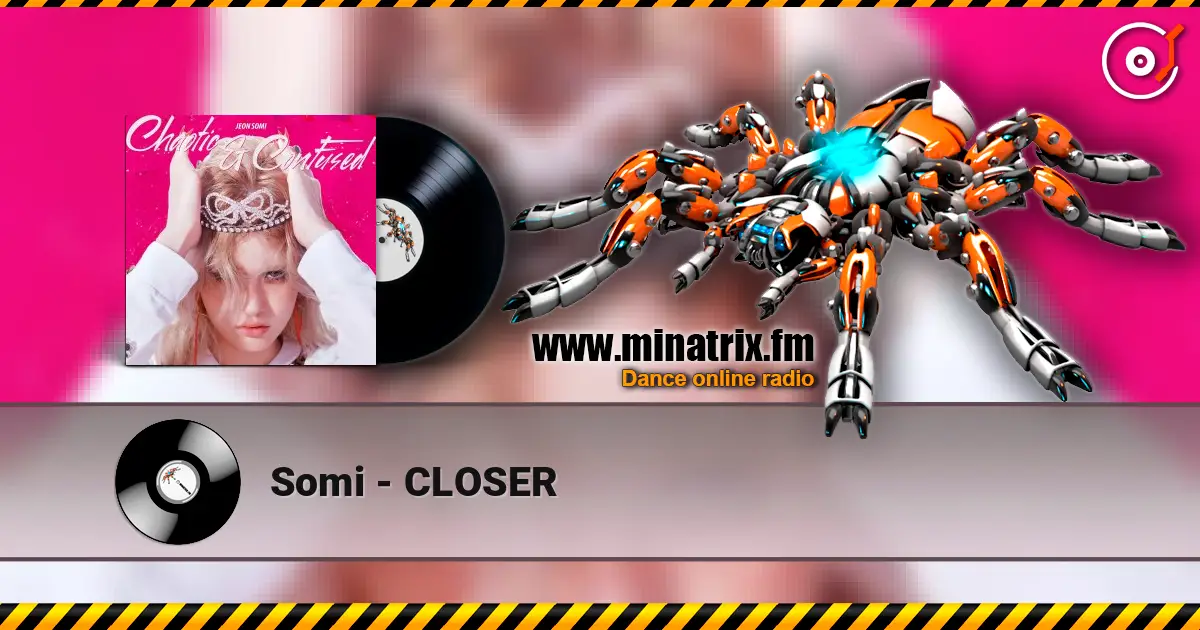 Somi - CLOSER listen online in high quality | Minatrix.FM