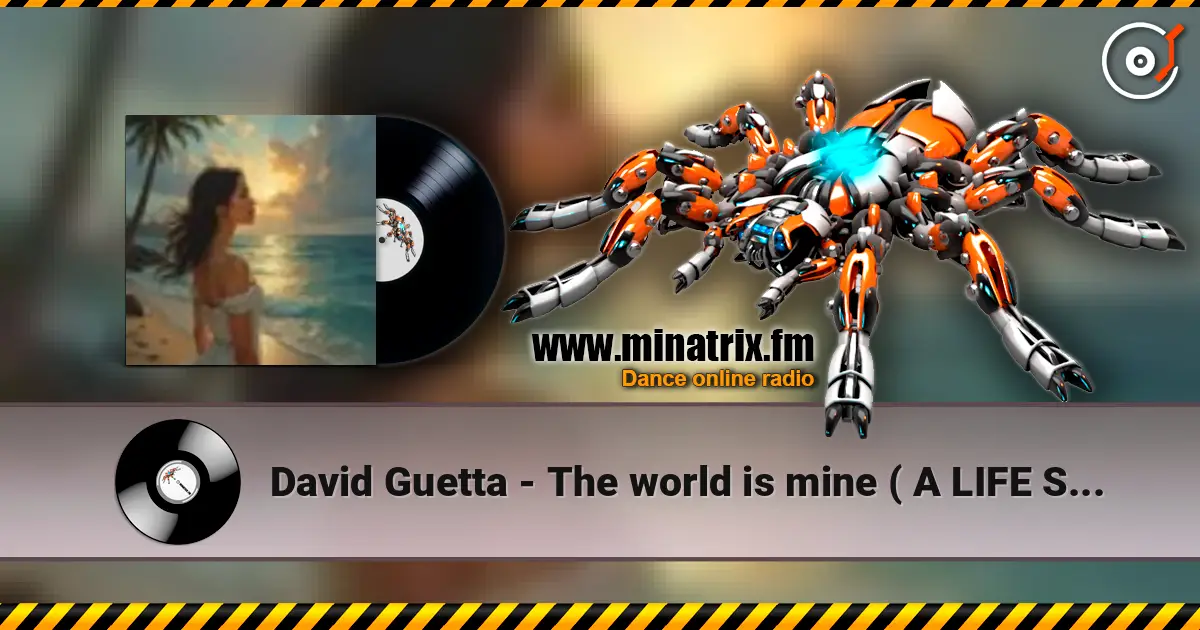 David Guetta - The world is mine ( A LIFE STYLE remix ) listen online in high quality | Minatrix.FM