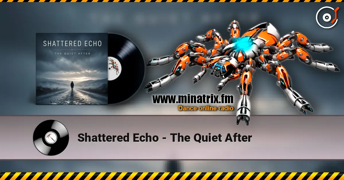 Shattered Echo - The Quiet After listen online in high quality | Minatrix.FM