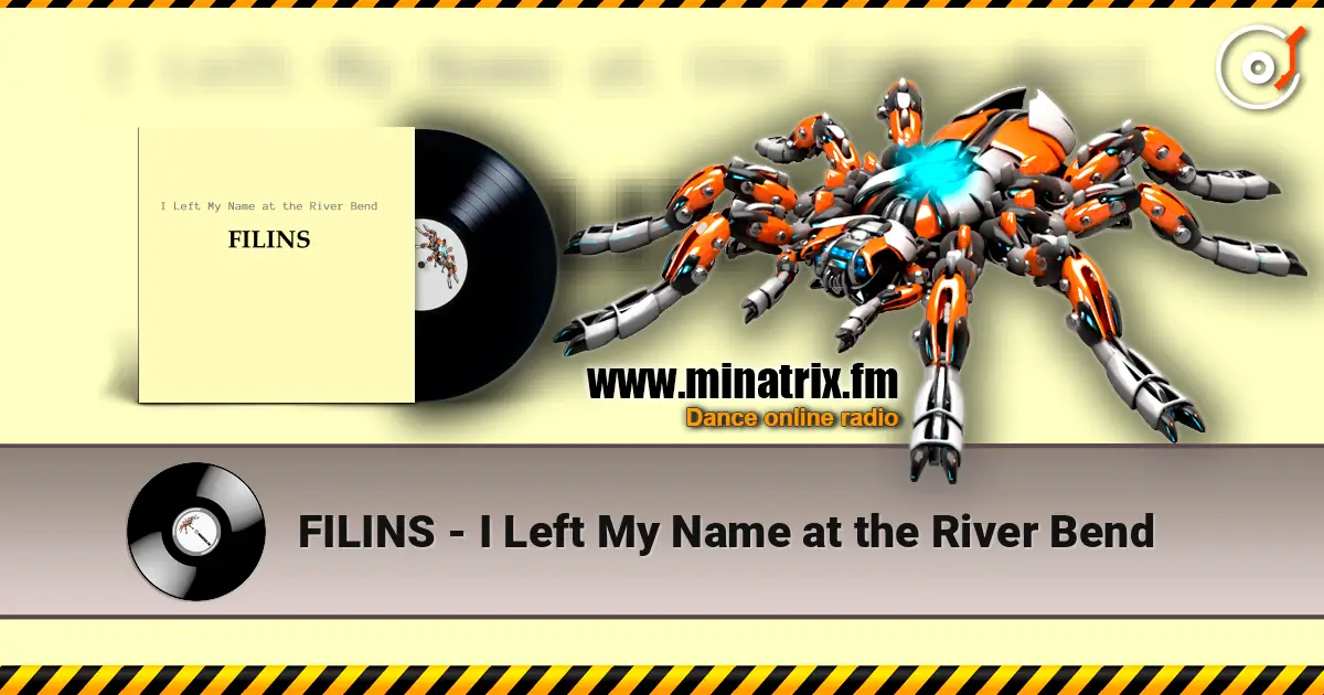 FILINS - I Left My Name at the River Bend listen online in high quality | Minatrix.FM