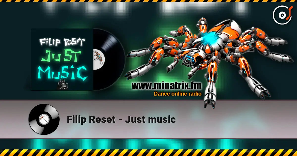 Filip Reset - Just music listen online in high quality | Minatrix.FM