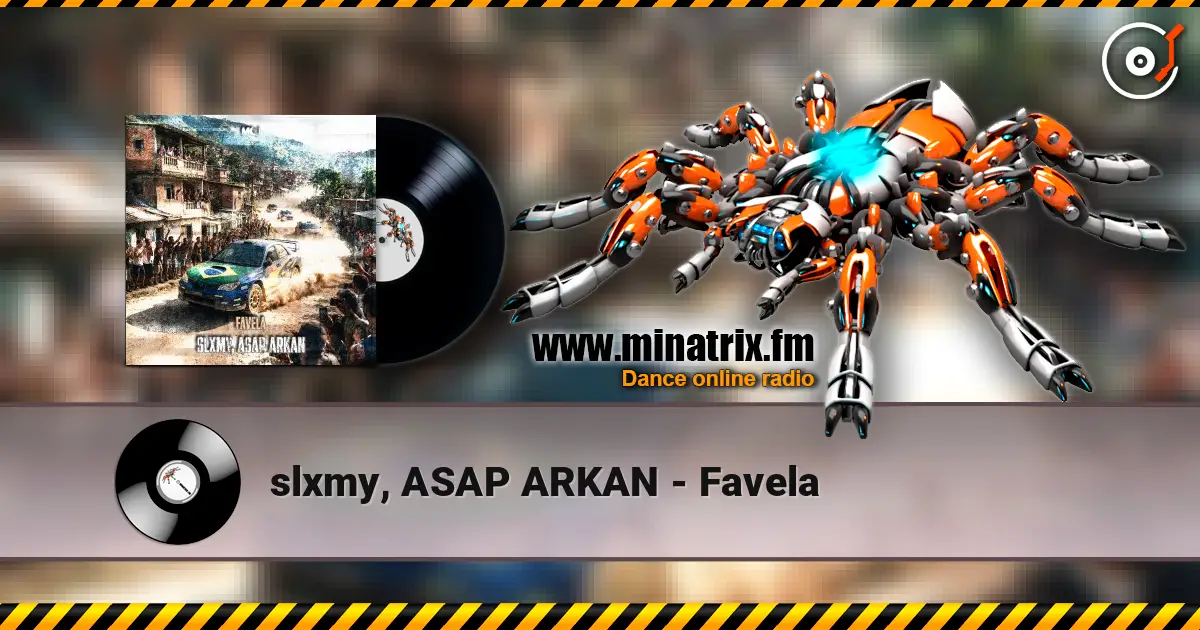 slxmy, ASAP ARKAN - Favela listen online in high quality | Minatrix.FM