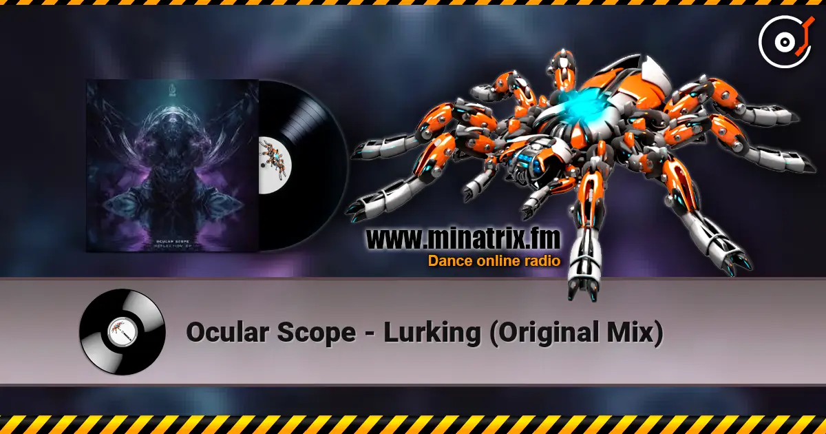 Ocular Scope - Lurking (Original Mix) listen online in high quality | Minatrix.FM