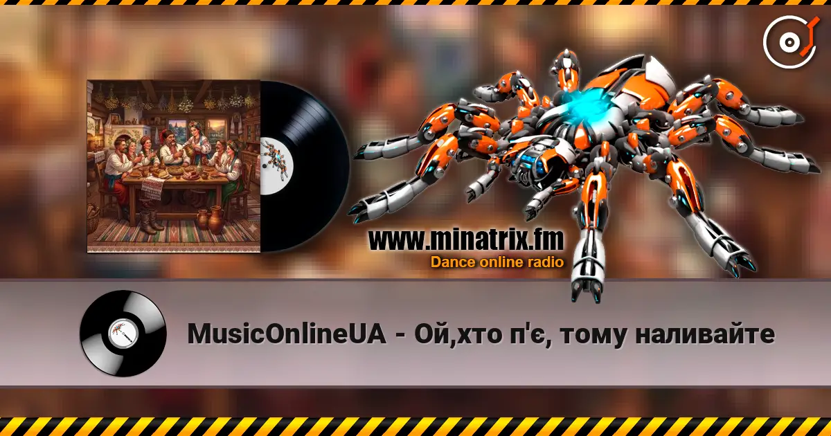 MusicOnlineUA - Ой,хто п'є, тому наливайте listen online in high quality | Minatrix.FM