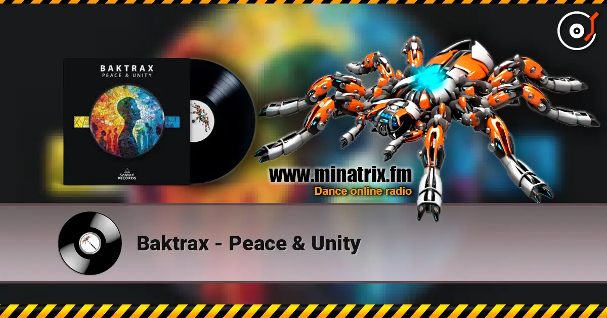 Baktrax - Peace & Unity listen online in high quality | Minatrix.FM