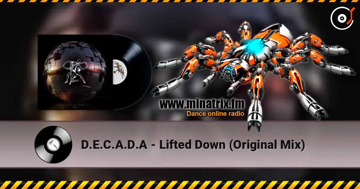 D.E.C.A.D.A - Lifted Down (Original Mix) listen online in high quality | Minatrix.FM