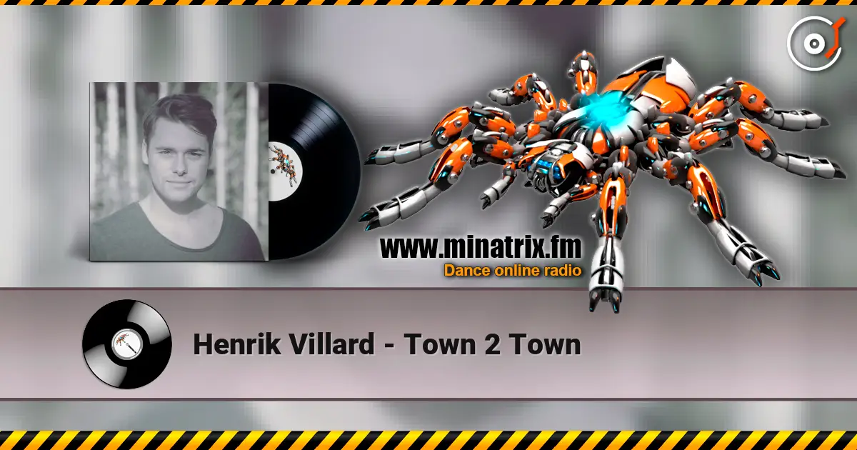 Henrik Villard - Town 2 Town listen online in high quality | Minatrix.FM